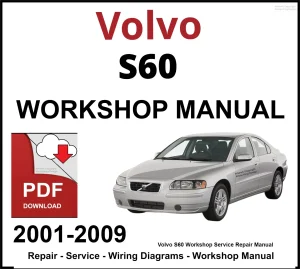 Volvo S60 2001-2009 Workshop and Service Manual PDF