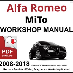 Alfa Romeo MiTo 2008-2018 Workshop and Service Manual PDF