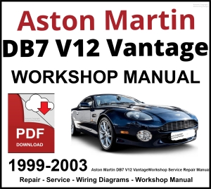 Aston Martin DB7 V12 Vantage Workshop and Service Manual 1999-2003 PDF