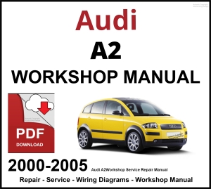 Audi A2 Workshop and Service Manual 2000-2005