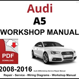 Audi A5 Workshop and Service Manual 2008-2016