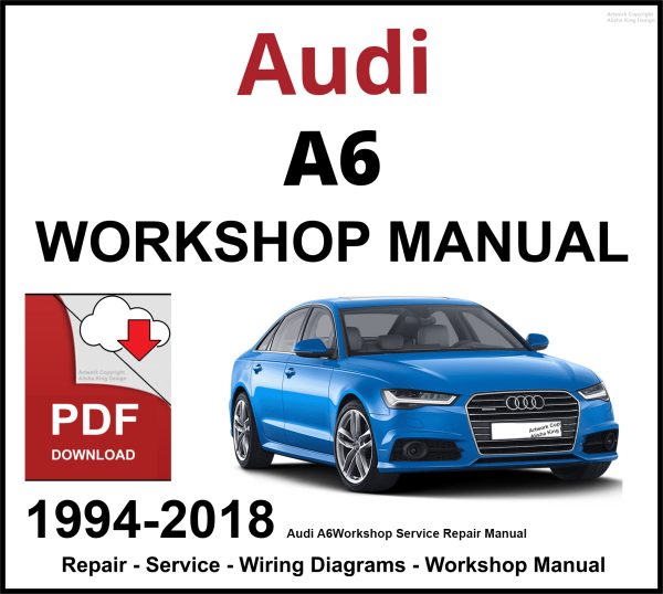 Audi A6 Workshop and Service Manual 1994-2018