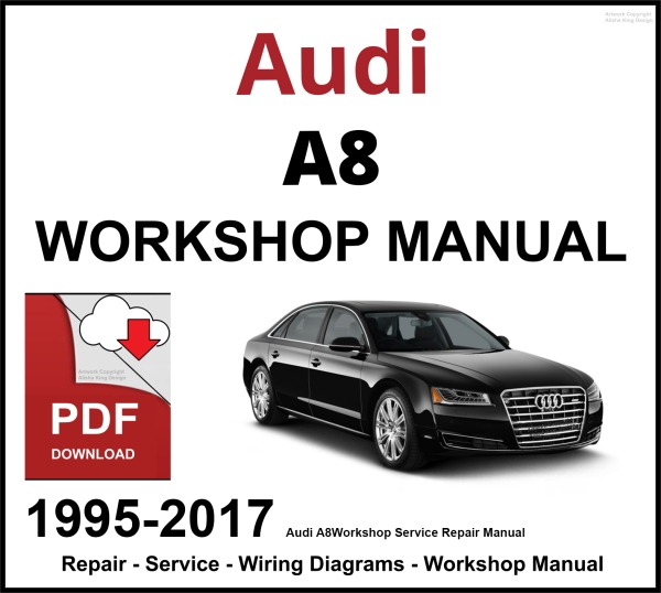 Audi A8 Workshop and Service Manual 1995-2017