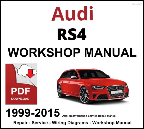 Audi RS4 Workshop and Service Manual 1999-2015