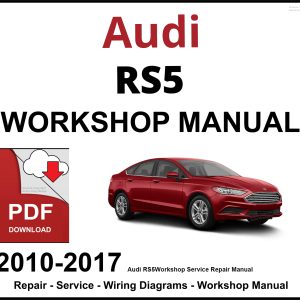Audi RS5 2010-2017 Workshop and Service Manual
