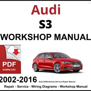 Audi S3 Workshop and Service Manual 2002-2016