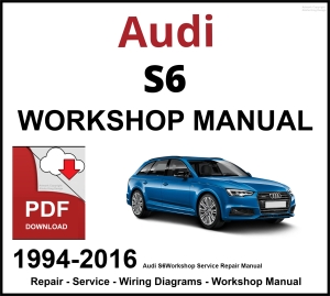 Audi S6 Workshop and Service Manual 1994-2016