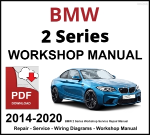 BMW 2 Series Workshop and Service Manual 2014-2020