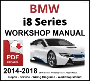 BMW i8 Series Workshop and Service Manual 2014-2018