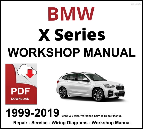 BMW X Series Workshop and Service Manual 1999-2019