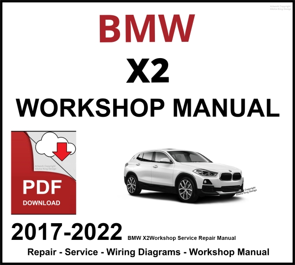 BMW X2 Workshop and Service Manual 2017-2022 PDF