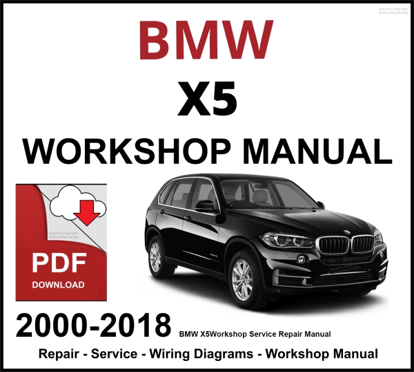 BMW X5 Workshop and Service Manual 2000-2018