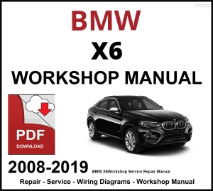 BMW X6 Workshop and Service Manual 2008-2019