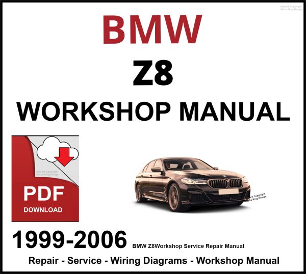BMW Z8 Workshop and Service Manual 1999-2006