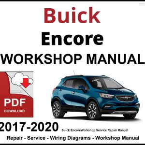 Buick Encore Workshop and Service Manual 2017-2020 PDF