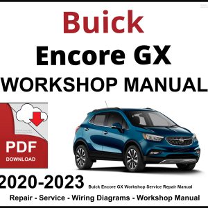 Buick Encore GX Workshop and Service Manual 2020-2023 PDF