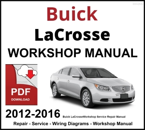 Buick LaCrosse Workshop and Service Manual 2012-2016 PDF