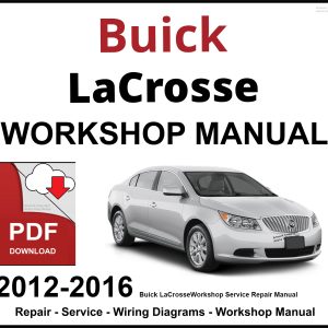 Buick LaCrosse Workshop and Service Manual 2012-2016 PDF