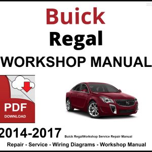 Buick Regal Workshop and Service Manual 2014-2017 PDF