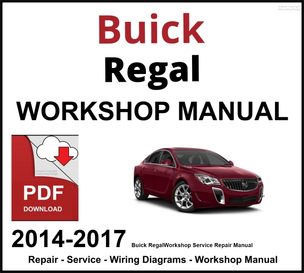 Buick Regal Workshop and Service Manual 2014-2017 PDF