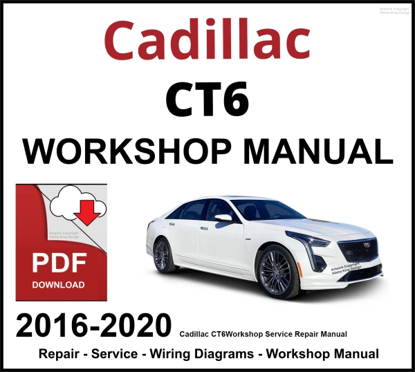 Cadillac CT6 Workshop and Service Manual 2016-2020 PDF