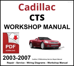 Cadillac CTS Workshop and Service Manual 2003-2007 PDF