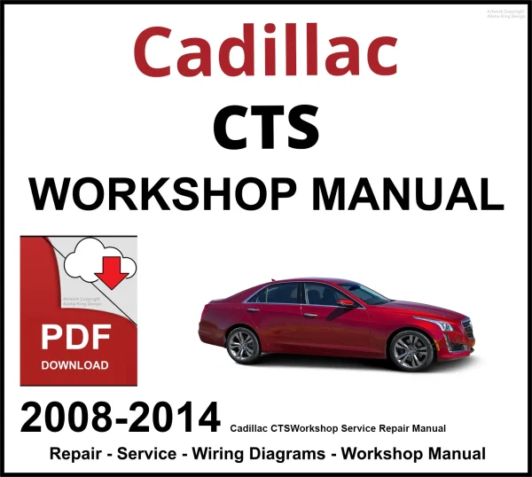 Cadillac CTS Workshop and Service Manual 2008-2014 PDF