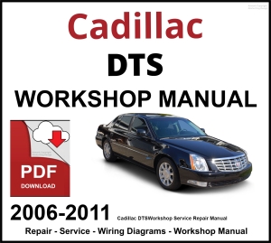 Cadillac DTS Workshop and Service Manual 2006-2011 PDF