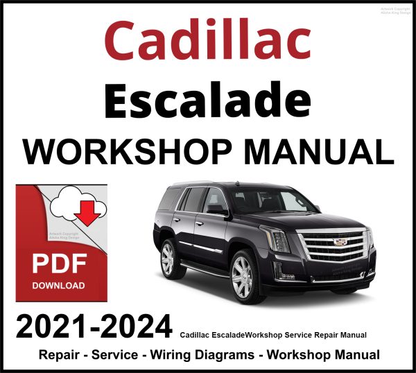 Cadillac Escalade Workshop and Service Manual 2021-2024 PDF