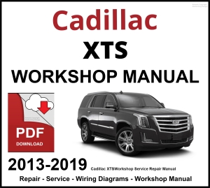 Cadillac XTS Workshop and Service Manual 2013-2019 PDF