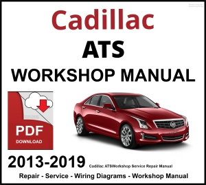 Cadillac ATS Workshop and Service Manual 2013-2019 PDF