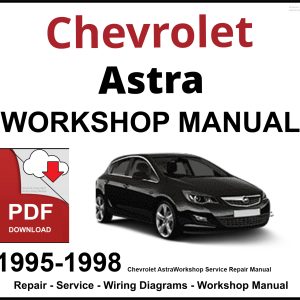 Chevrolet Astra 1995-1998 Workshop and Service Manual PDF