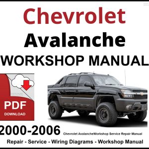Chevrolet Avalanche 2000-2006 Workshop and Service Manual PDF