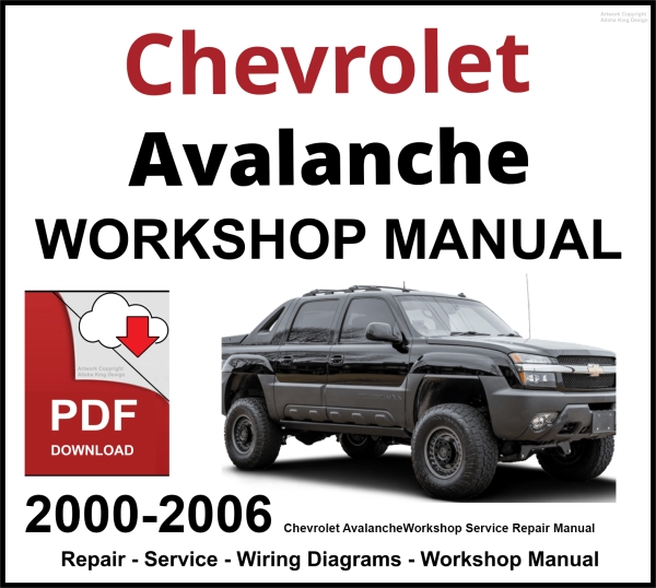 Chevrolet Avalanche 2000-2006 Workshop and Service Manual PDF