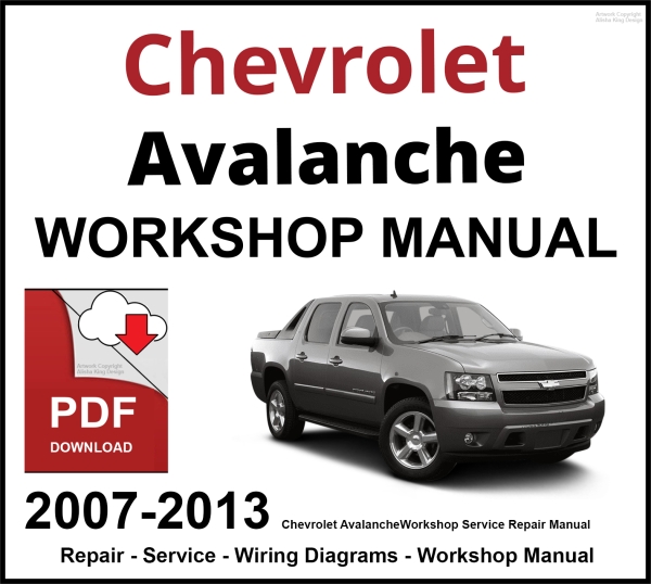 Chevrolet Avalanche 2007-2013 Workshop and Service Manual PDF