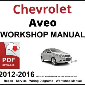 Chevrolet Aveo Workshop and Service Manual 2012-2016 PDF
