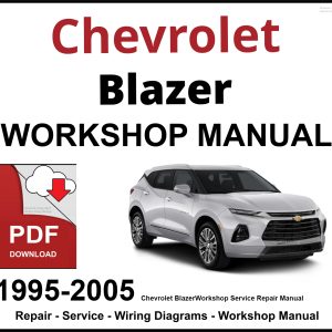 Chevrolet Blazer Workshop and Service Manual 1995-2005 PDF