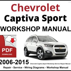 Chevrolet Captiva Sport 2006-2015 Workshop and Service Manual PDF