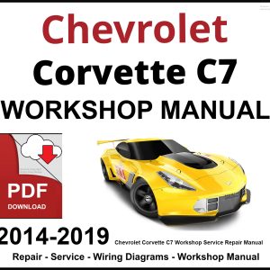 Chevrolet Corvette C7 Workshop and Service Manual 2014-2019 PDF