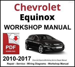 Chevrolet Equinox 2010-2017 Workshop and Service Manual PDF