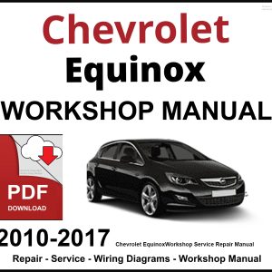 Chevrolet Equinox 2010-2017 Workshop and Service Manual PDF
