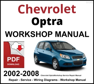 Chevrolet Optra 2002-2008 Workshop and Service Manual PDF