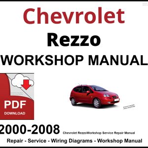 Chevrolet Rezzo Workshop and Service Manual