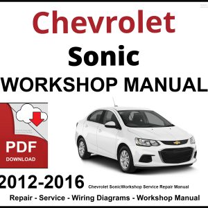 Chevrolet Sonic Workshop and Service Manual 2012-2016 PDF
