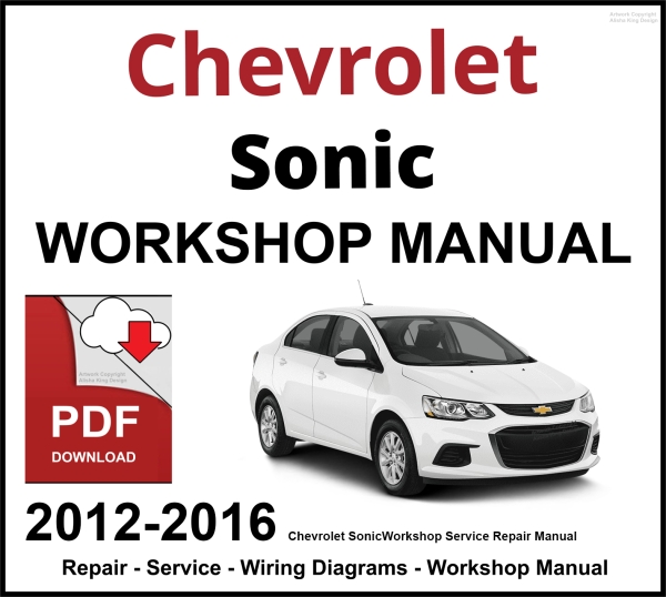 Chevrolet Sonic Workshop and Service Manual 2012-2016 PDF