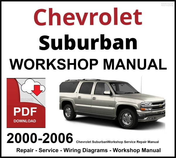 Chevrolet Suburban 2000-2006 Workshop and Service Manual PDF