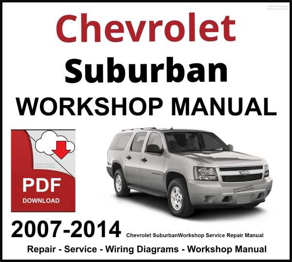 Chevrolet Suburban 2007-2014 Workshop and Service Manual PDF