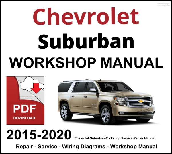 Chevrolet Suburban 2015-2020 Workshop and Service Manual PDF