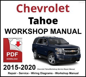 Chevrolet Tahoe 2015-2020 Workshop and Service Manual PDF