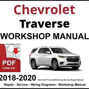 Chevrolet Traverse 2018-2020 Workshop and Service Manual PDF